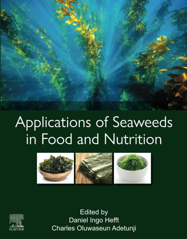 Applications of Seaweeds in Food and Nutrition 1st Edition