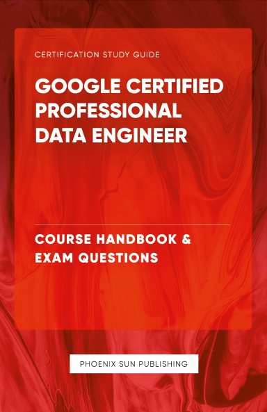Google Certified Professional Data Engineer