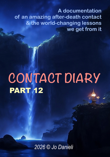 Contact Diary PART 12 – Communicating with my "dead" Love