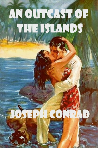 AN OUTCAST OF THE ISLANDS