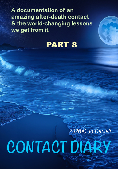 Contact Diary PART 8 – Communicating with my "dead" Love