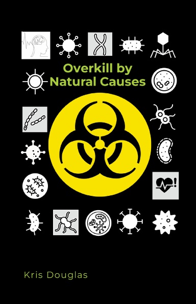 Overkill by Natural Causes