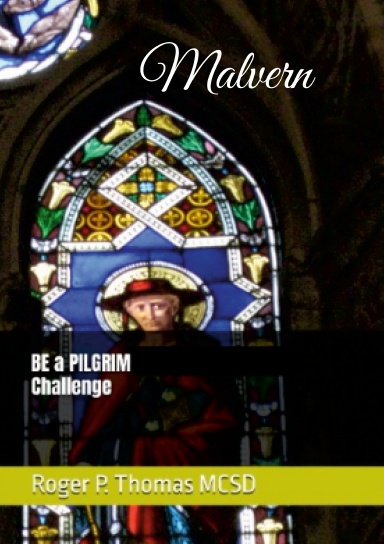 MALVERN- Be a PILGRIM