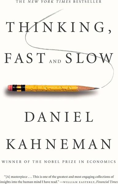 Thinking Fast and Slow A Book by Daniel Kahneman