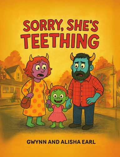 Sorry She's Teething