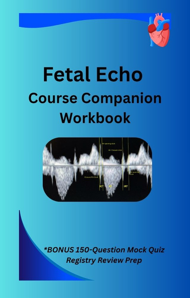 Fetal Echo Course Companion Workbook
