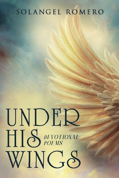 Under His Wings: Devotional Poems