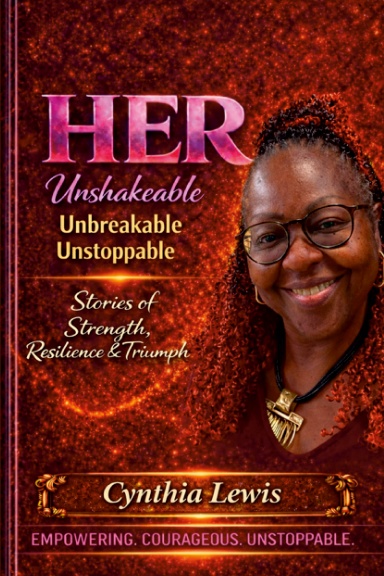 HER!  Unshakeable • Unbreakable • Unstoppable