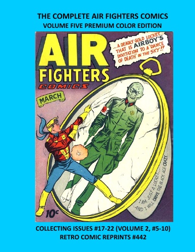 THE COMPLETE AIR FIGHTERS COMICS  VOLUME FIVE PREMIUM COLOR EDITION