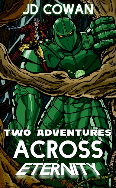Two Adventures Across Eternity