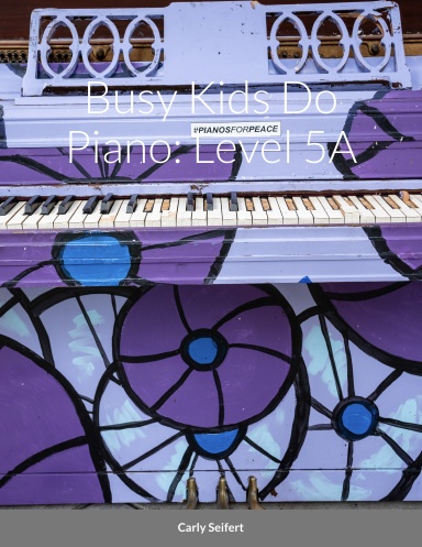 Busy Kids Do Piano: Level 5A