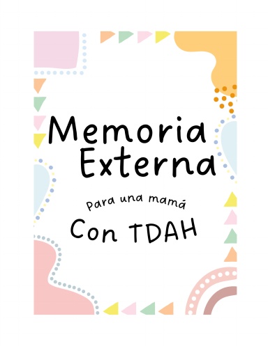 Memoria Externa para una mamá con TDAH
