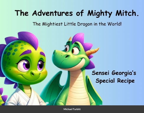 Mighty Mitch Sensei and Georgia's Special Recipe