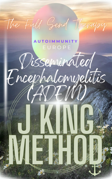 Acute Disseminated Encephalomyelitis (ADEM) J King Method