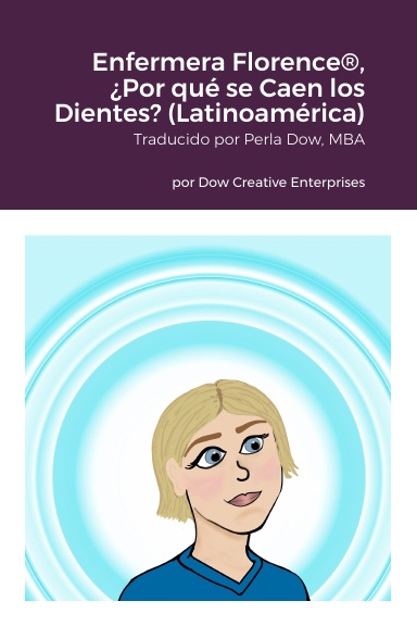 Enfermera Florence®, ¿Por qué se Caen los Dientes? (Latinoamérica)