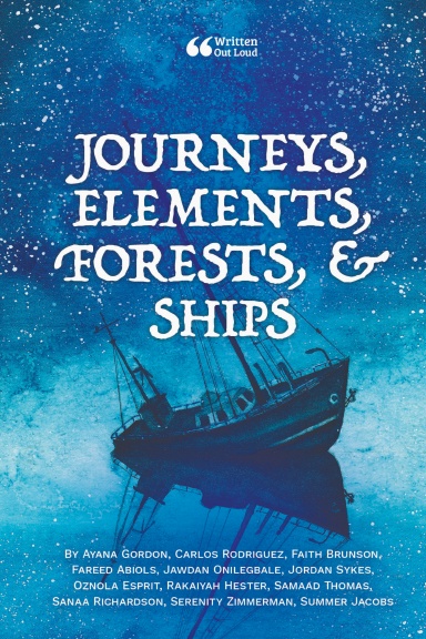 Journeys, Elements, Forests, & Ships