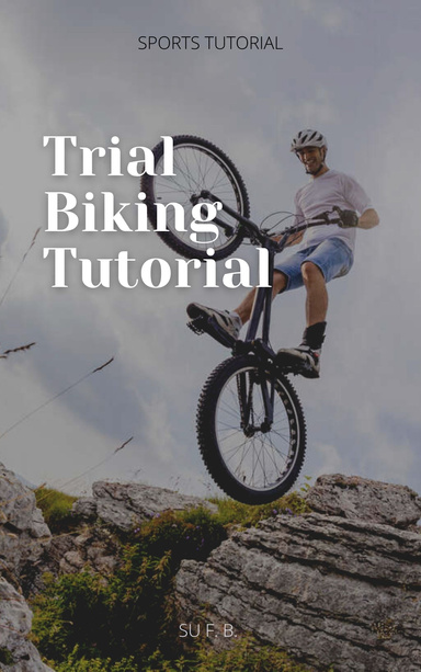 Trial Biking Tutorial
