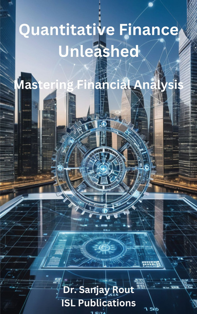 Quantitative Finance Unleashed: Mastering Financial Analysis