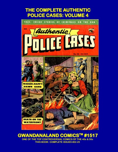 The Complete Authentic Police Cases: Volume 4
