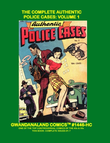 The Complete Authentic Police Cases: Volume 1 (HC)