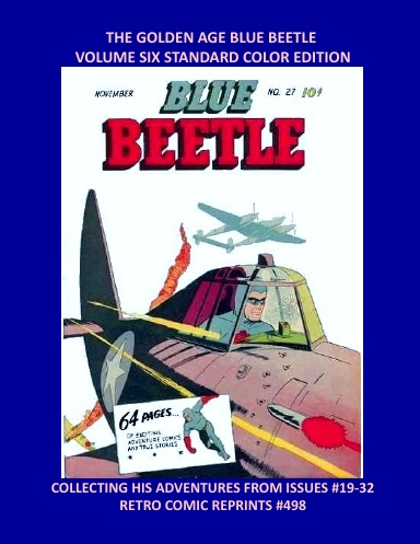 THE GOLDEN AGE BLUE BEETLE  VOLUME SIX STANDARD COLOR EDITION