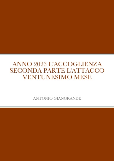 ANNO 2023 L'ACCOGLIENZA SECONDA PARTE L'ATTACCO VENTUNESIMO MESE