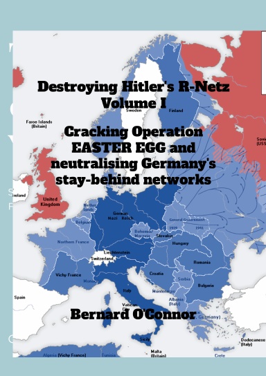 Destroying Hitler's R-Netz Volume I