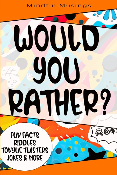 Would You Rather? Kids Activity Edition