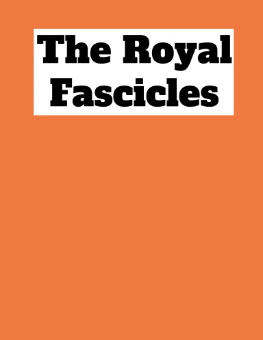 Royal Fascicles