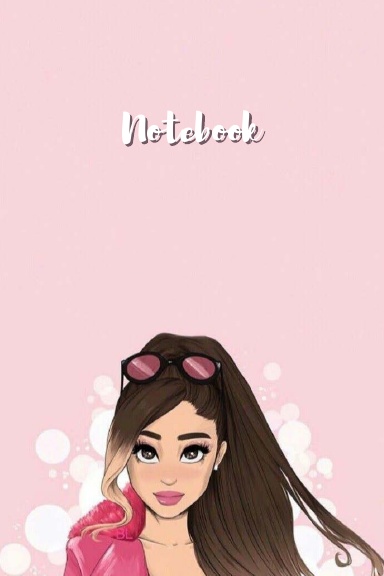 Notebook: “Ariana Grande”