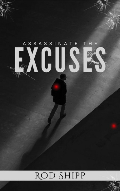 Assassinate the Excuses (E-Book)