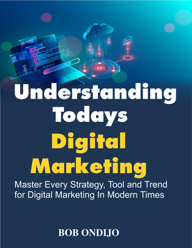 Understanding Todays Digital Marketing