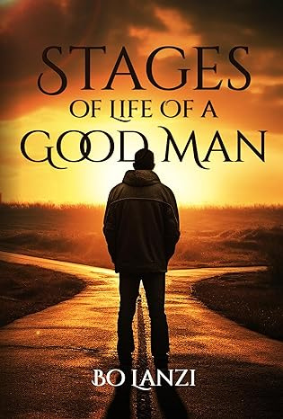 Stages Of Life Of A Good Man