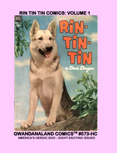 Rin Tin Tin Comics: Volume 1 (HC)