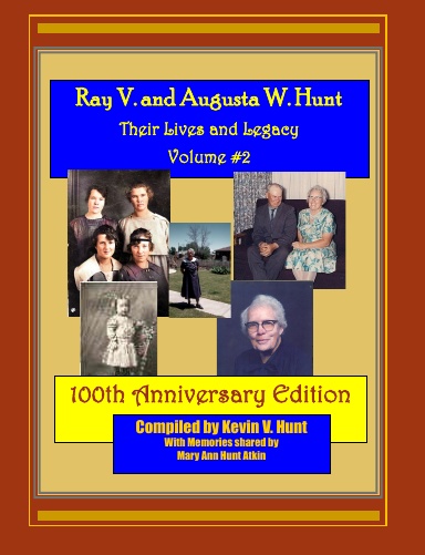 Ray V. and Augusta W. Hunt - Their Lives and Legacy - Volume 2