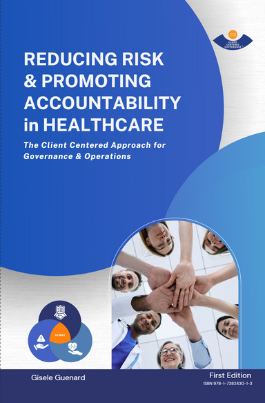 REDUCING RISK and PROMOTING ACCOUNTABILITY in HEALTHCARE