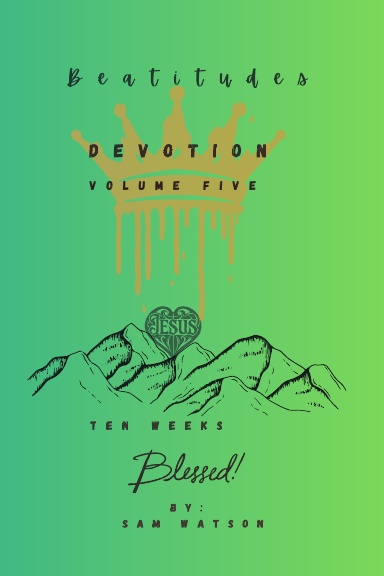 Beatitudes Devotion Volume 5
