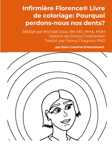 Infirmière Florence® Livre de coloriage: Pourquoi perdons-nous nos dents?