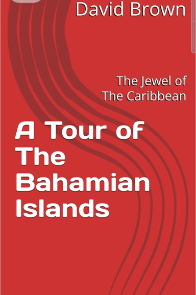 Touring the Bahama Islands