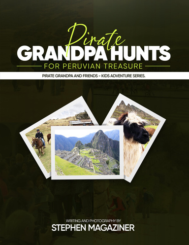 Pirate Grandpa Hunts for Peruvian Treasure