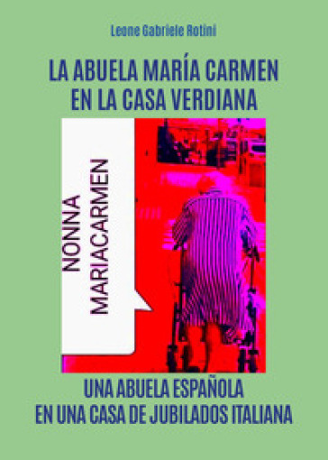 LA ABUELA MARIA CARMEN EN LA CASA VERDIANA.