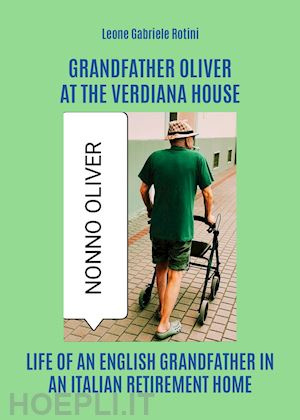 GRANFATHER OLIVER AT THE VERDIANA HOUSE.HOUSE