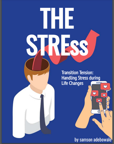Transition Tension: Handling Stress during Life Changes