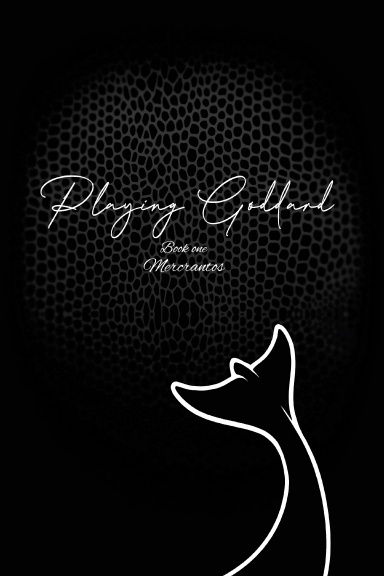 Playing Goddard: Book 1