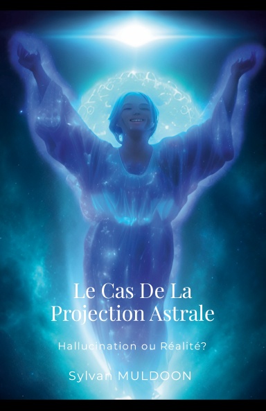 Le Cas De La Projection Astrale