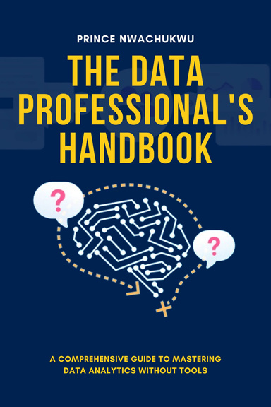 THE DATA PROFESSIONAL'S HANDBOOK