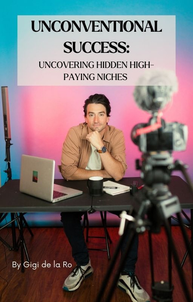Unconventional Success: Uncovering Hidden High-Paying Niches