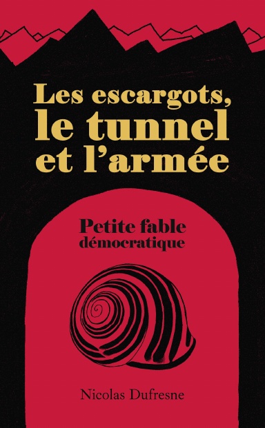 Les escargots, le tunnel et l’armée