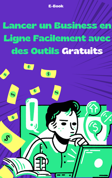 E-Book Démarrer Dans Le Marketing Digital :Guide Pratique Avec Des Outils Gratuits