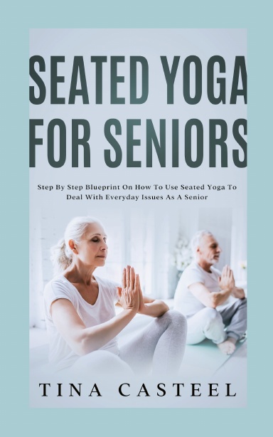 Seated Yoga for Seniors